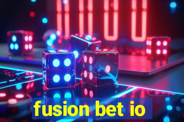 fusion bet io